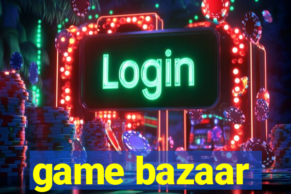 game bazaar